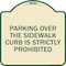 Signmission Parking Over Sidewalk Curb Is Strictly Prohibited Heavy-Gauge Alum Sign, 18" x 18", TG-1818-23403 A-DES-TG-1818-23403 - alternate 1